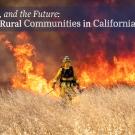 Fire, Forests, and the Future: Advancing Rural Communities in California